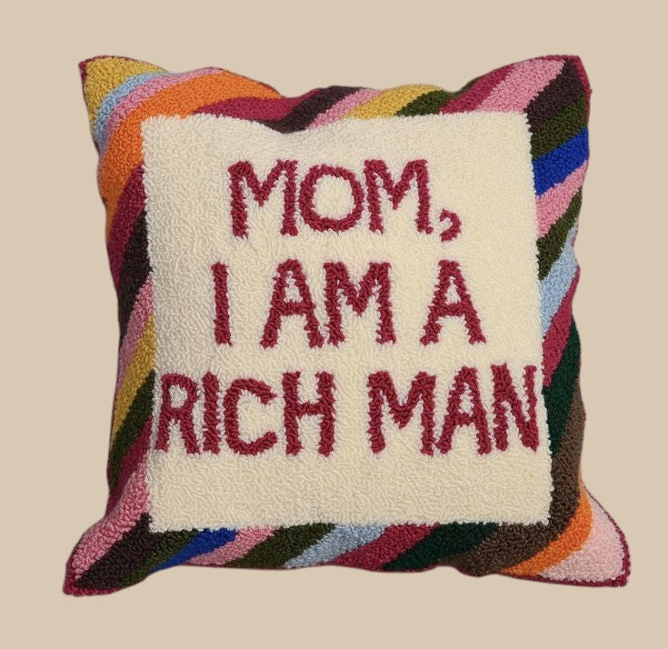 Mom, I am a Rich Man Cushion